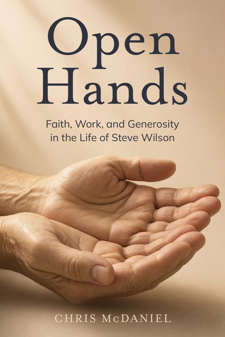 Cover of Open Hands: Faith, Work, and Generosity in the Life of Steve Wilson